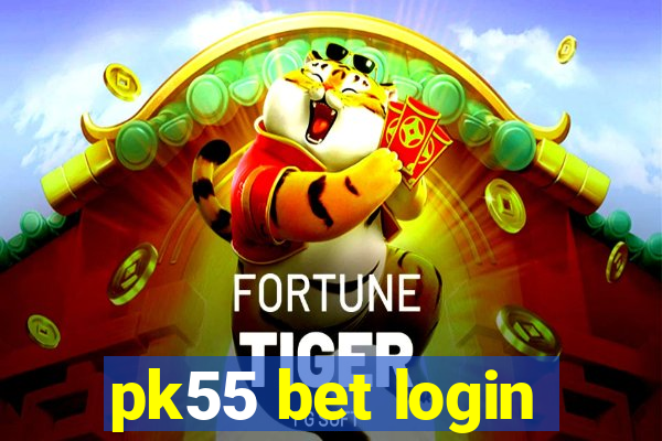 pk55 bet login