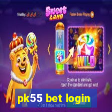 pk55 bet login