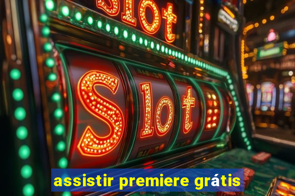 assistir premiere grátis