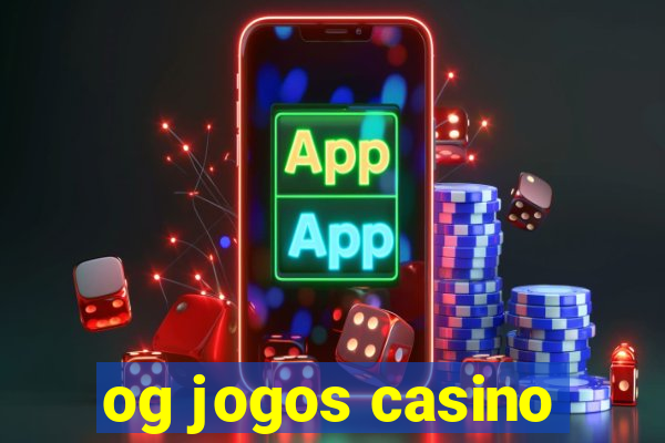 og jogos casino