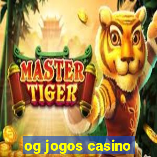 og jogos casino