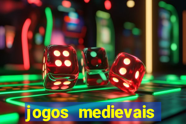 jogos medievais para celular