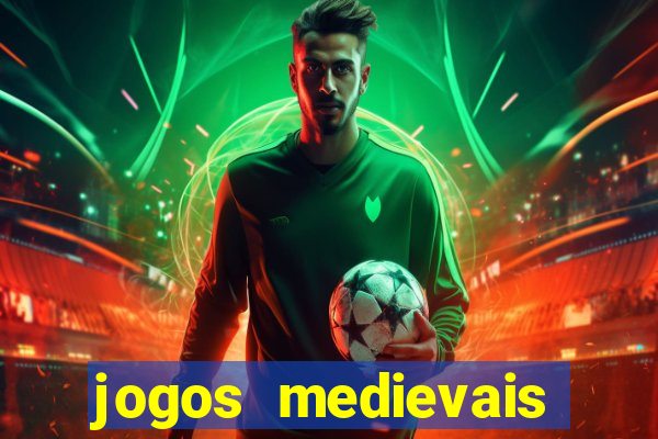 jogos medievais para celular