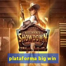 plataforma big win