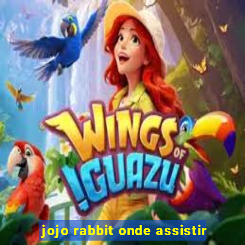 jojo rabbit onde assistir