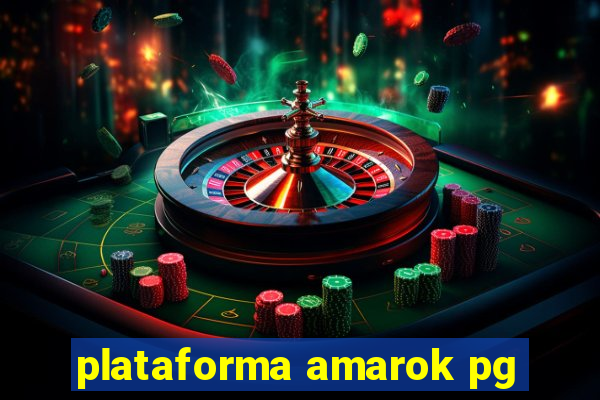 plataforma amarok pg