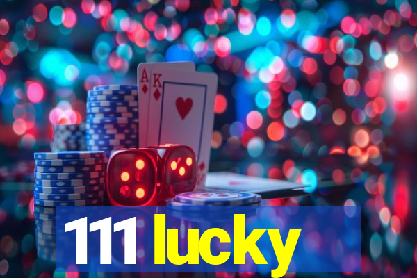 111 lucky