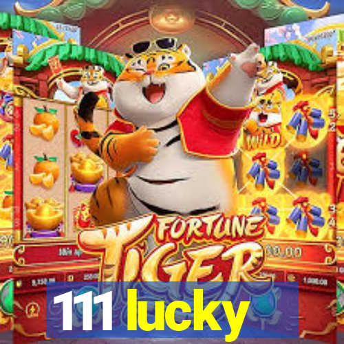 111 lucky