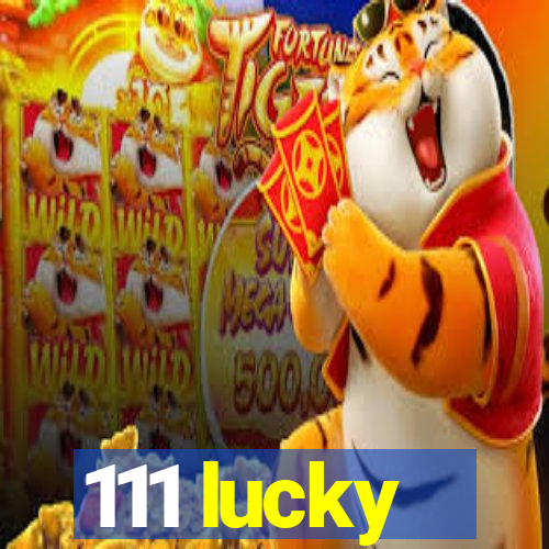 111 lucky