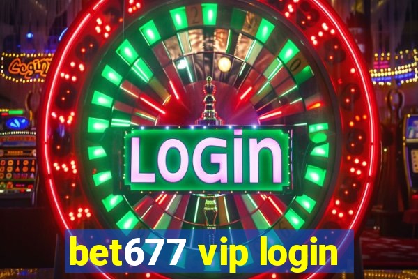 bet677 vip login