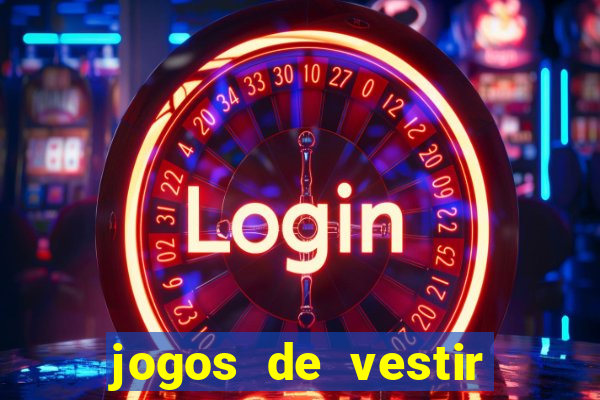 jogos de vestir pessoas ricas