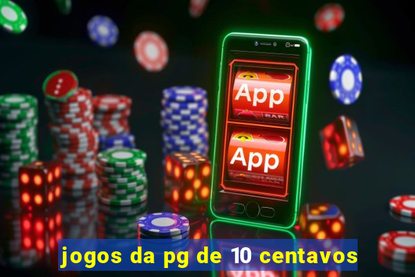 jogos da pg de 10 centavos