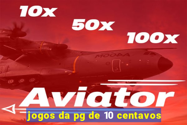 jogos da pg de 10 centavos