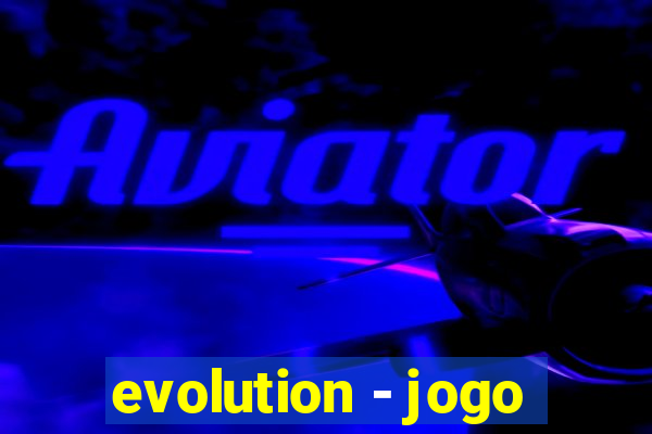 evolution - jogo