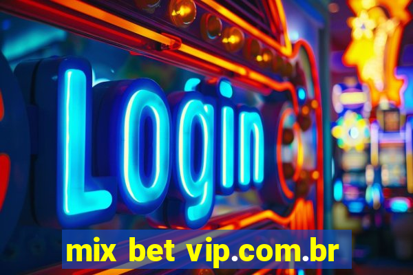 mix bet vip.com.br