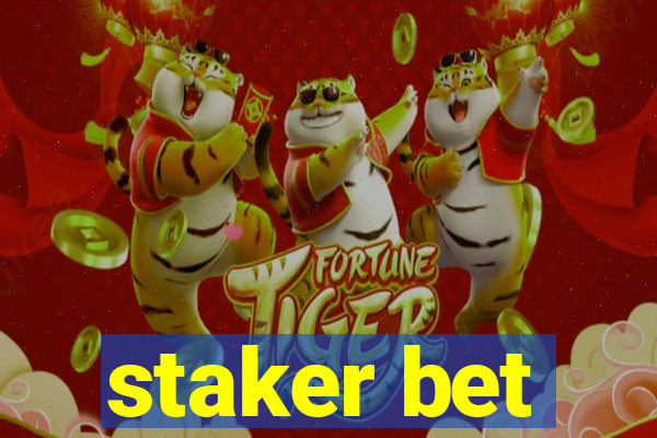 staker bet