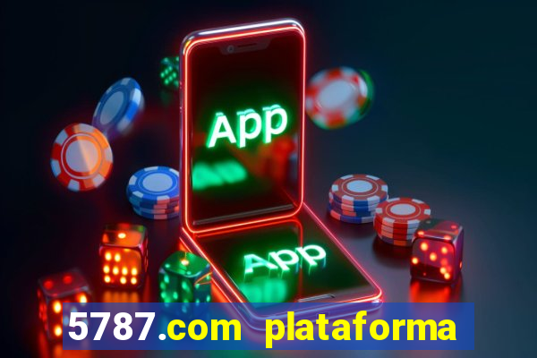 5787.com plataforma de jogos