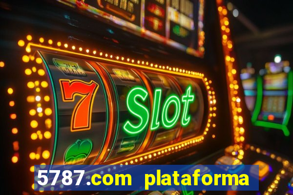 5787.com plataforma de jogos