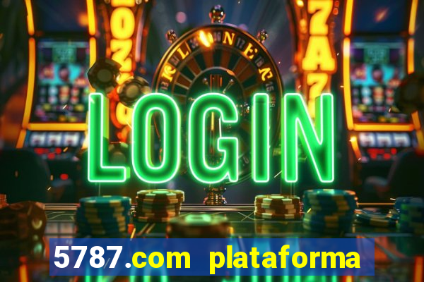 5787.com plataforma de jogos