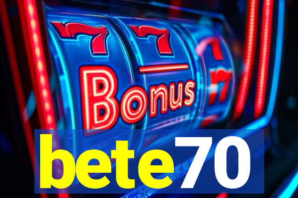 bete70