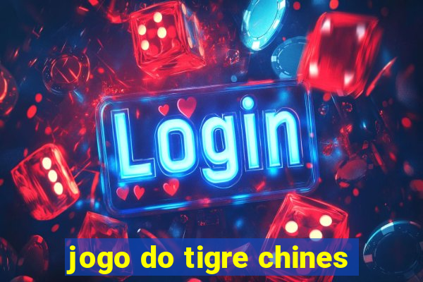 jogo do tigre chines