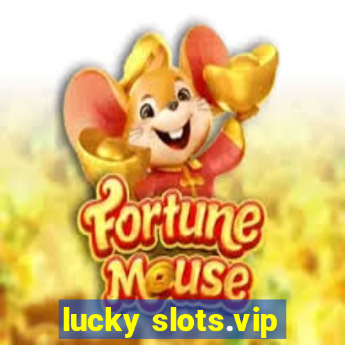 lucky slots.vip