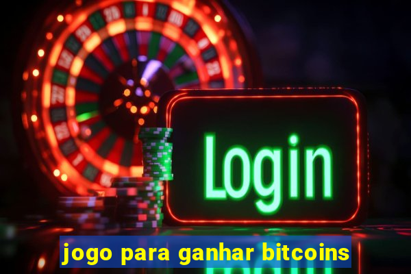 jogo para ganhar bitcoins