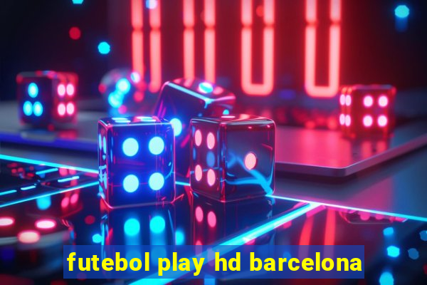 futebol play hd barcelona