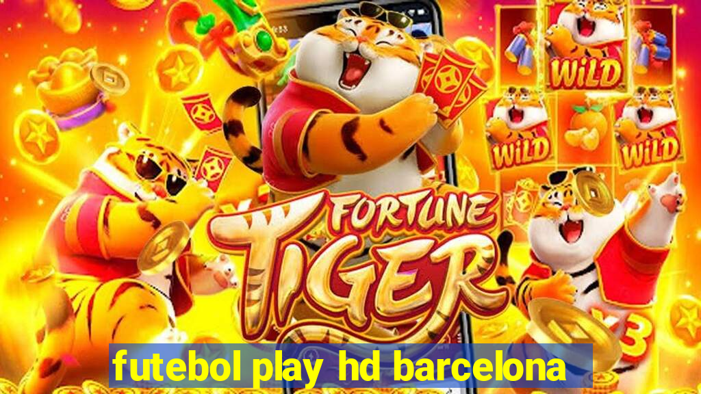 futebol play hd barcelona