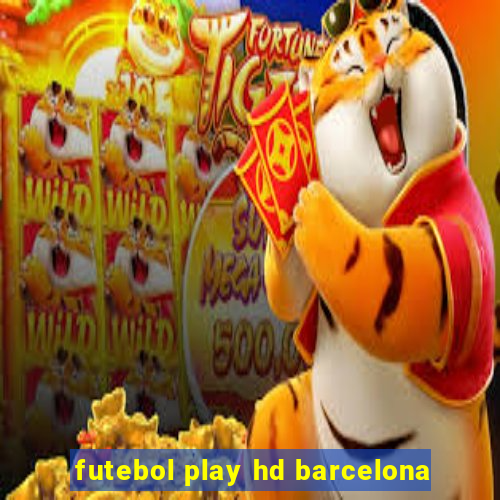 futebol play hd barcelona