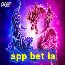 app bet ia