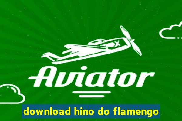 download hino do flamengo