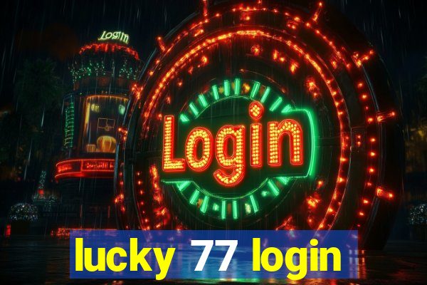 lucky 77 login