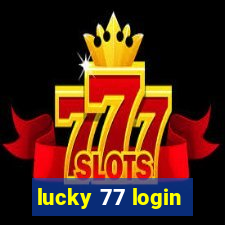 lucky 77 login