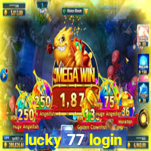 lucky 77 login