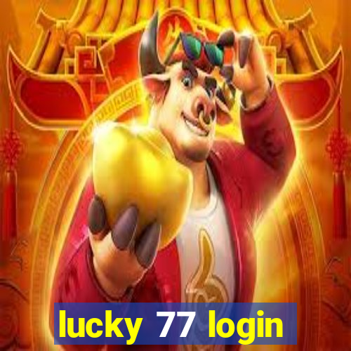 lucky 77 login