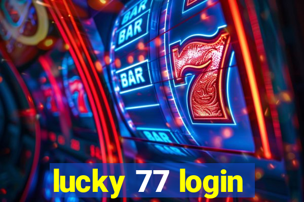 lucky 77 login