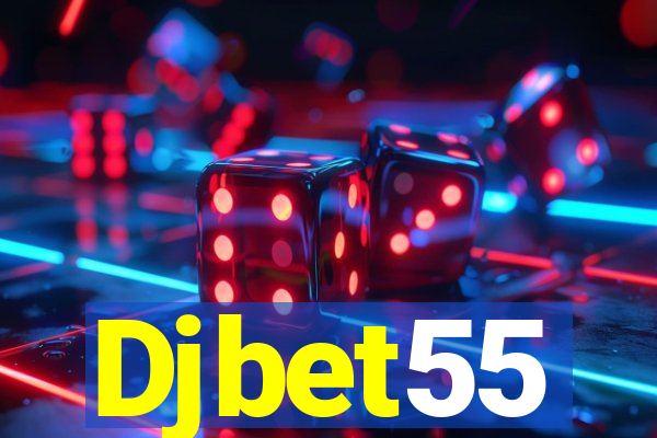 Djbet55