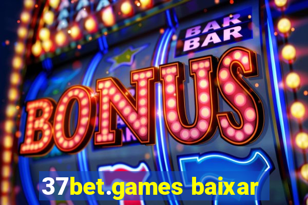 37bet.games baixar