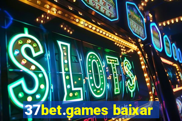 37bet.games baixar