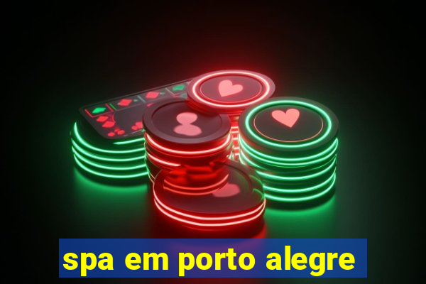 spa em porto alegre