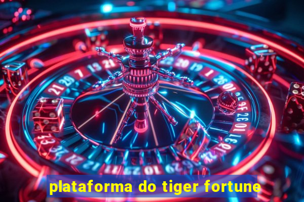 plataforma do tiger fortune