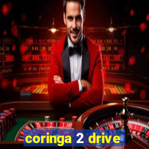 coringa 2 drive