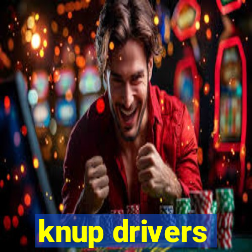 knup drivers