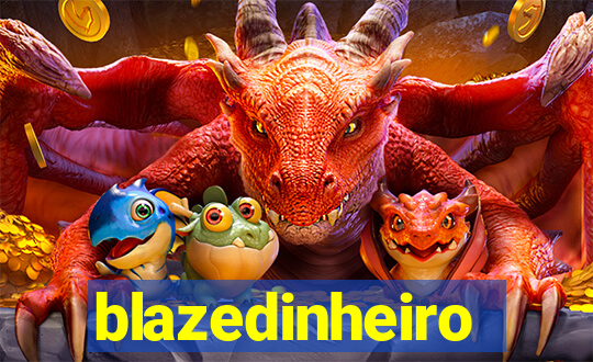 blazedinheiro