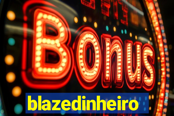 blazedinheiro