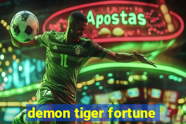 demon tiger fortune