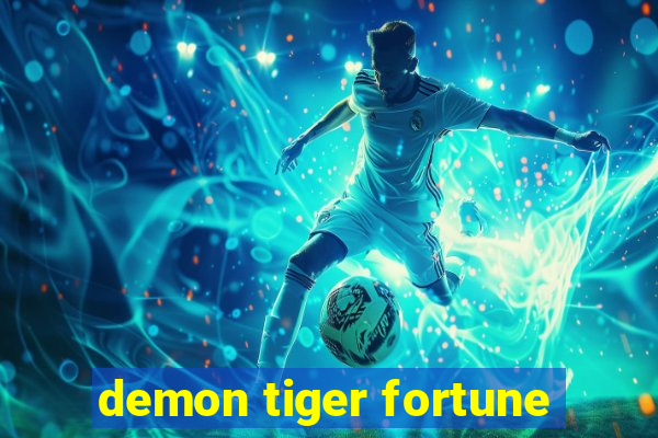 demon tiger fortune