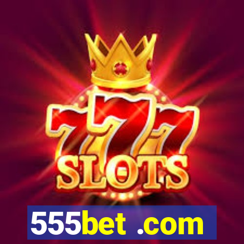 555bet .com