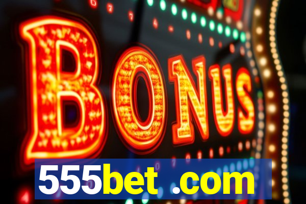 555bet .com